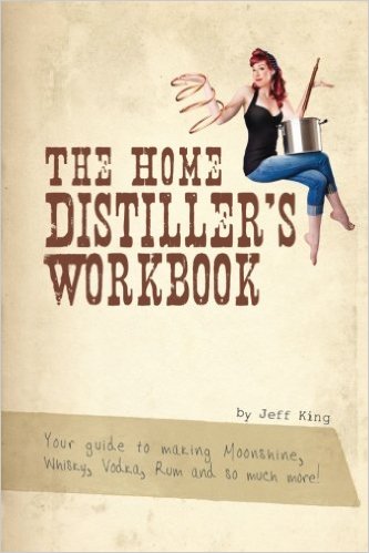 The Home Distiller’s Workbook
